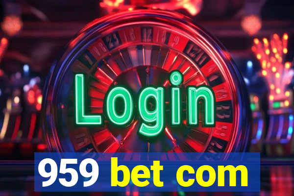 959 bet com